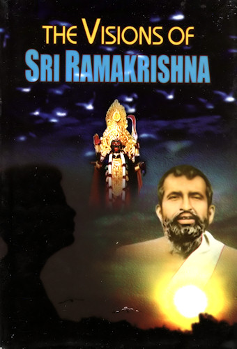 The Visions of Sri Ramakrishna Ramakrishna and Compiled