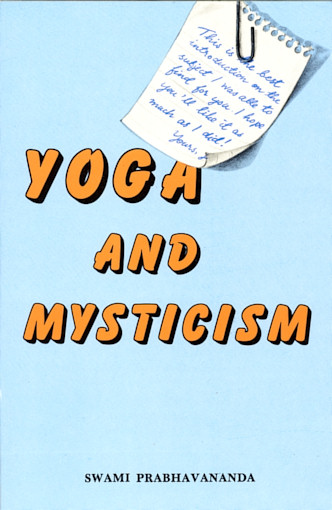 Yoga and Mysticism at Vedanta Press and Catalog Yoga and Mysticism at Vedanta Press and Catalog