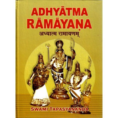 Adhyatma Ramayana: The Spiritual Version of the Rama Saga