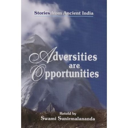 Adversities are Opportunities: Stories From Ancient India