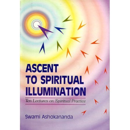 Ascent to Spiritual Illumination: Ten Lectures on Spiritual Practice