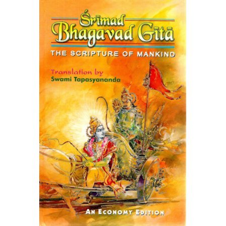Bhagavad Gita: (Tapasyananda): The Scripture of Mankind