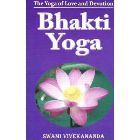 Bhakti Yoga: The Yoga of Love and Devotion