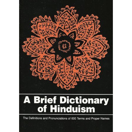Brief Dictionary of Hinduism Brief Dictionary of Hinduism