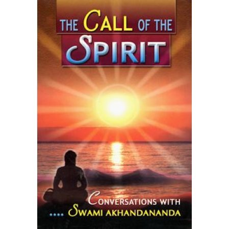Call of the Spirit:  Conversations with Swami Akhandananda