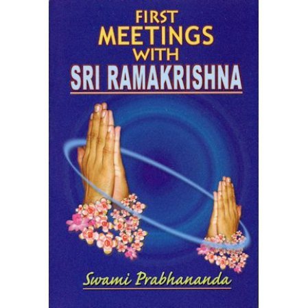 First Meetings with Sri Ramakrishna