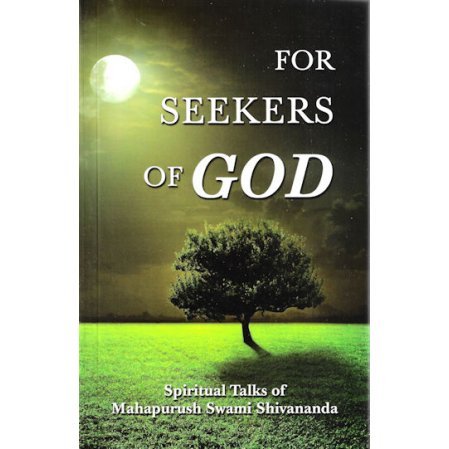 For Seekers of God: Spiritual Talks of Swami Shivananda