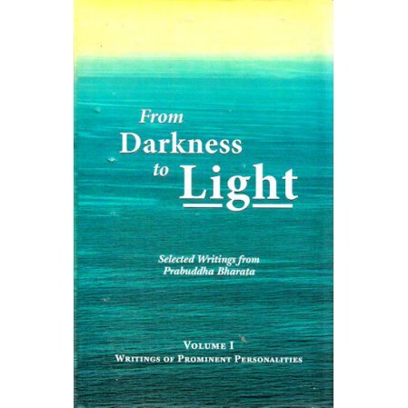 From Darkness to Light - Selected Writings from Prabuddha Bharata