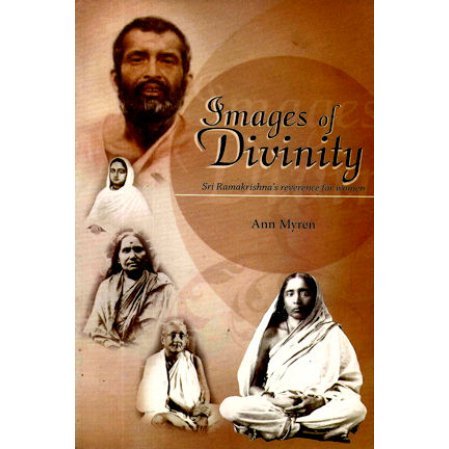 Images of Divinity: Sri Ramakrishna's Reverence for Women