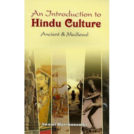 An Introduction to Hindu Culture: Ancient & Medieval