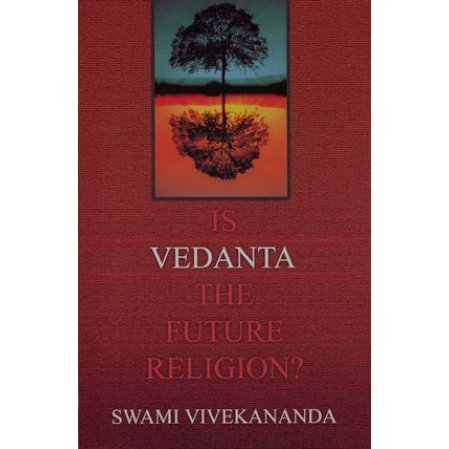 Is Vedanta the Future Religion?