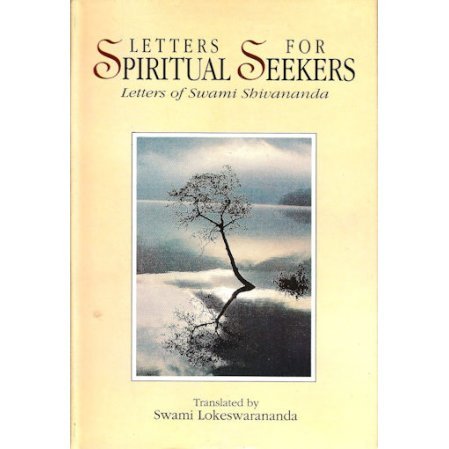 Letters for Spiritual Seekers: Letters of Swami Shivananda