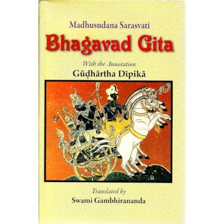 Madhusudana Saraswati Bhagavad Gita (With the annotation of Gudhartha Dipika)