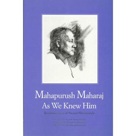 Mahapurush Maharaj As We Knew Him: Reminiscences of Swami Shivananda