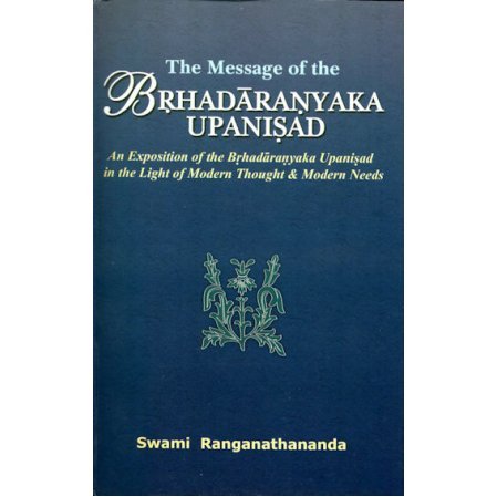 Message of the Brhadaranyaka Upanishad