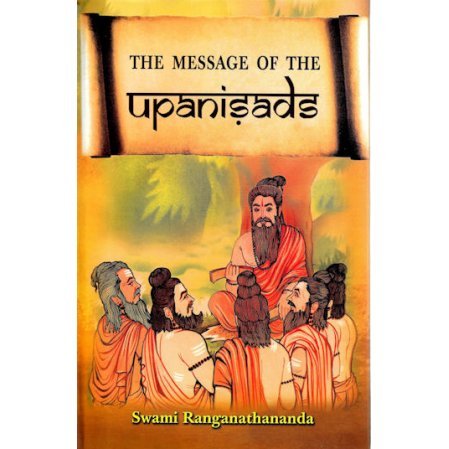 The Message of the Upanisads