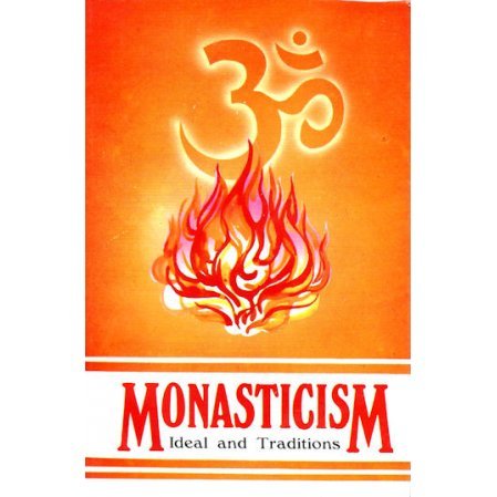 Monasticism: Ideal and Traditions