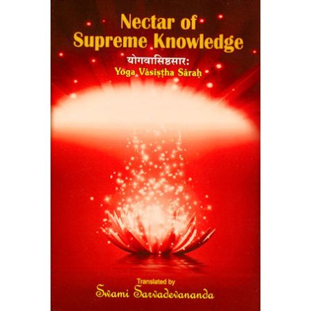 Nectar of Supreme Knowledge: The Yoga Vasistha Sarah