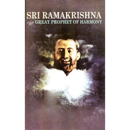 Ramakrishna: The Great Prophet of Harmony