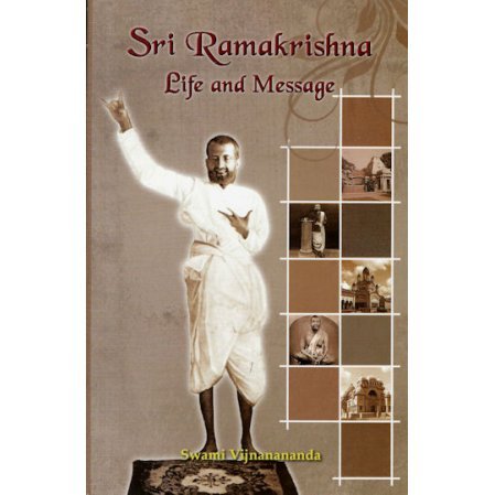 Ramakrishna: Life and Message