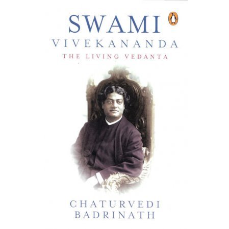 Swami Vivekananda: The Living Vedanta