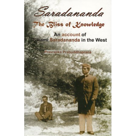 Saradananda: The Bliss of Knowledge