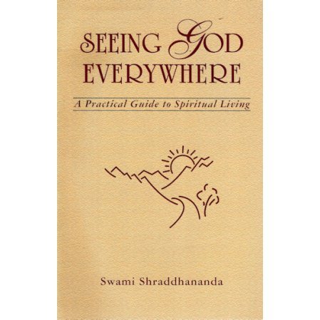 Seeing God Everywhere by Swami Shraddhananda