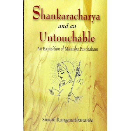 Shankaracharya and an Untouchable: An Exposition of Manisha Panchakam