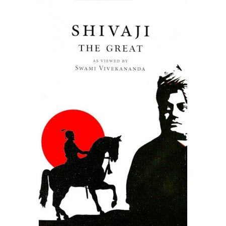 Shivaji the Great - As Viewed by Swami Vivekananda