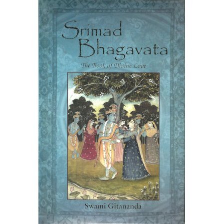 Srimad Bhagavata: The Book of Divine Love trans. by Gitananda