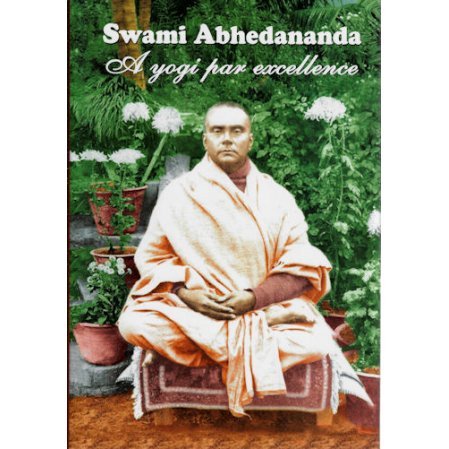 Swami Abhedananda: A Yogi Par Excellence