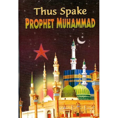 Thus Spake Prophet Muhammad