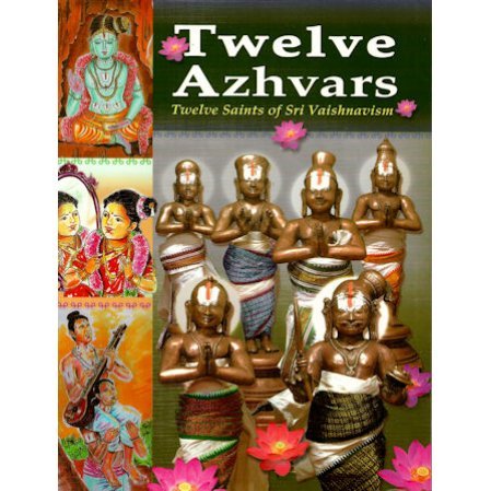 Twelve Azhvars - Twelve Saints of Sri Vaishnavism