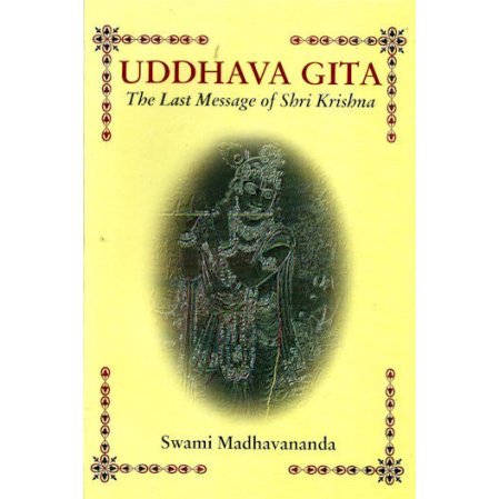 Uddhava Gita: The Last Message of Sri Krishna
