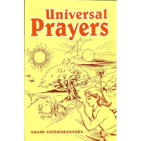 Universal Prayers: (Selected and Translated from Sanskrit Religious Literature)