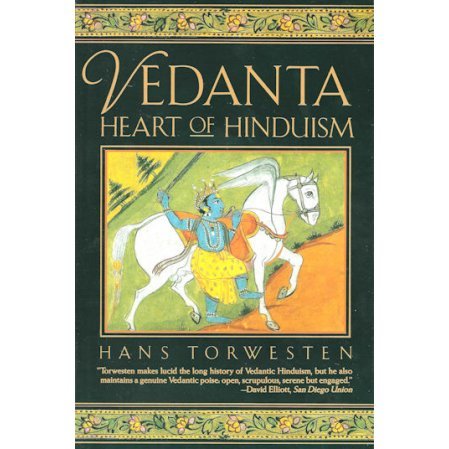 Vedanta: Heart of Hinduism Vedanta: Heart of Hinduism