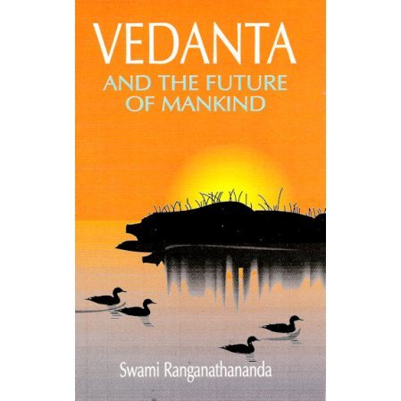 Vedanta and the Future  of Mankind