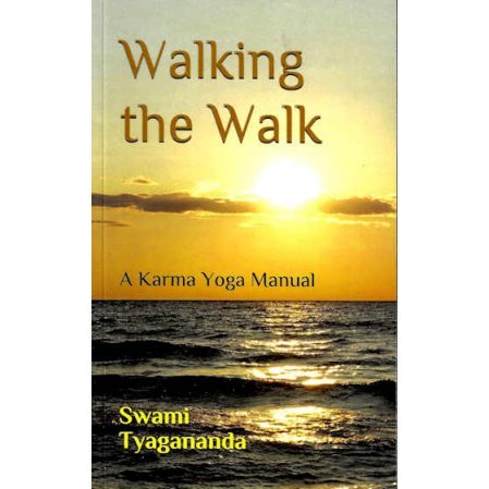 Walking the Walk: A Karma Yoga Manual