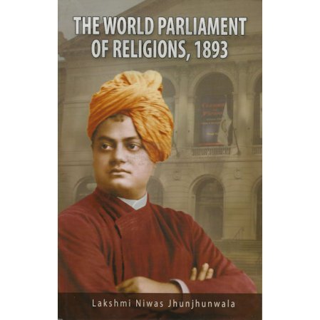 The World Parliament of Religions, 1893