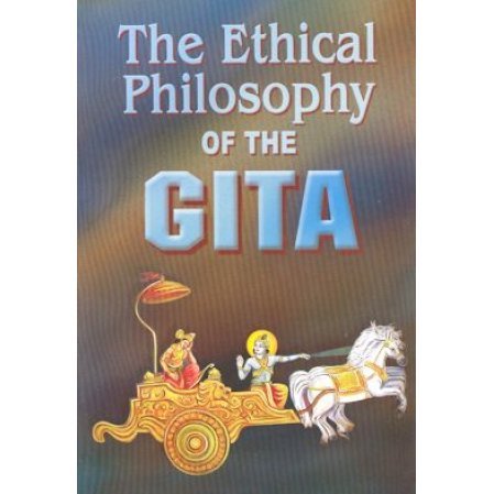 The Ethical Philosophy of the Gita