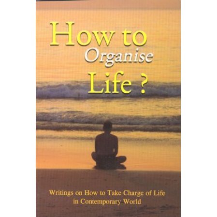 How to Organise Life?