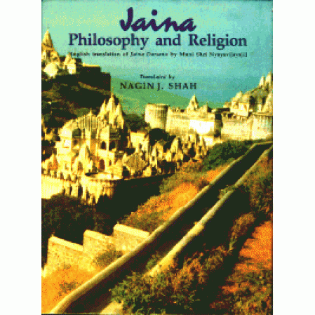 Jaina Philosphy and Religion (translation of the <I>Jaina Darsana</I>