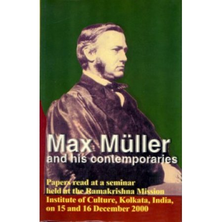 Max Mueller and His Contemporaries