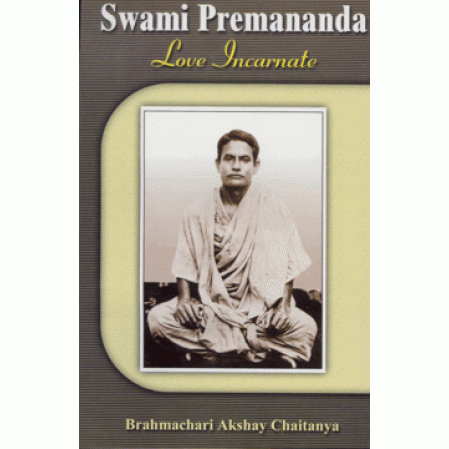 Swami Premananda: Love Incarnate