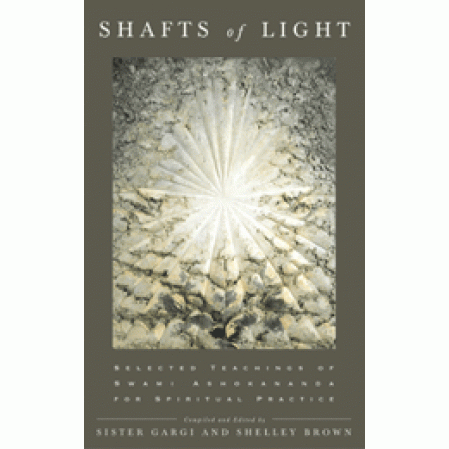 Shafts of Light: Spiritual Teachings of Swami Ashokananda