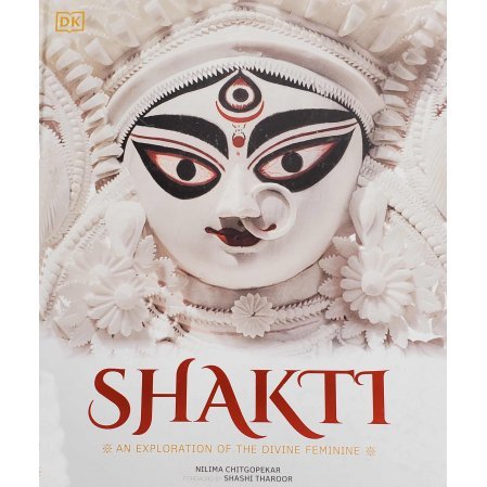 Shakti: An Explorarion of the Divine Femine