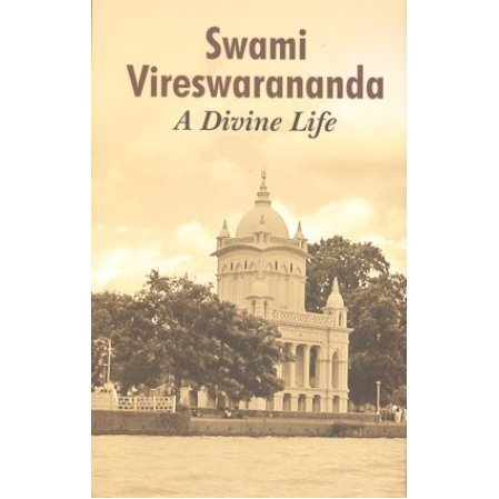 Swami Vireswarananda, A Divine Life (2 Volume set)