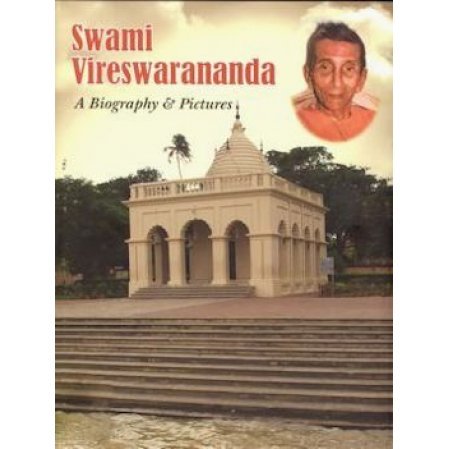 Swami Vireswarananda: A Biography & Pictures