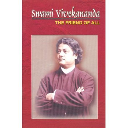 Swami Vivekananda: The Friend of All