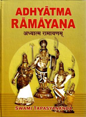 Adhyatma Ramayana: The Spiritual Version of the Rama Saga